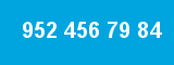 952 456 79 84